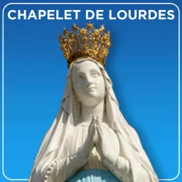 Chapelet de Lourdes Podcast artwork