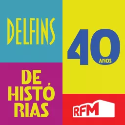 RFM - Delfins 40 anos de histórias