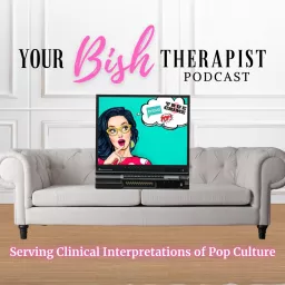 Your Bish Therapist Podcast artwork