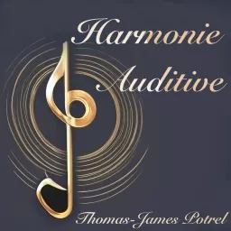 Harmonie Auditive - Découvrez les mystères de l’harmonie de la musique et travaillez votre oreille musicale Podcast artwork