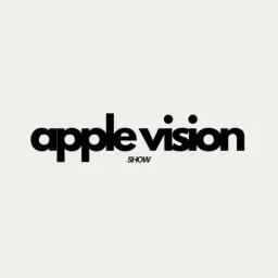 Apple Vision Show Podcast artwork