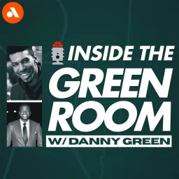 Inside the Green Room with Danny Green Podcast artwork