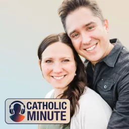 Catholic Minute Podcast artwork