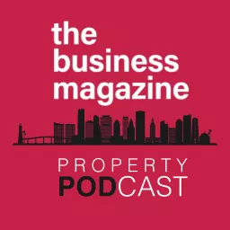 The Business Magazine Property Podcast artwork