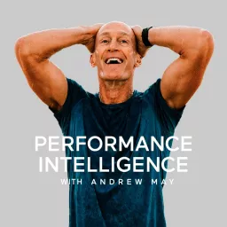 Performance Intelligence with Andrew May Podcast artwork