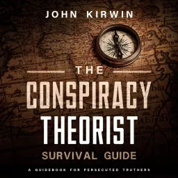 The Conspiracy Theorist Survival Guide Podcast