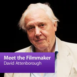 David Attenborough: Meet the Filmmaker Podcast artwork