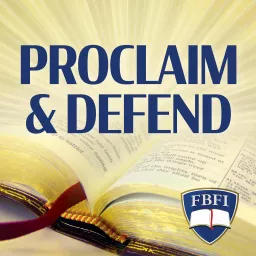 the Proclaim & Defend Podcast artwork