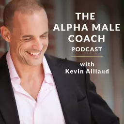 The Alpha Male Coach Podcast artwork