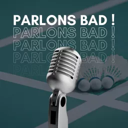 Parlons Bad Podcast artwork
