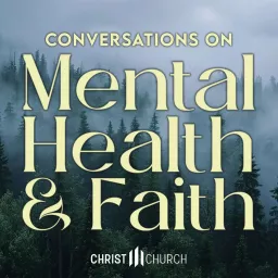 Conversations on Mental Health & Faith Podcast artwork