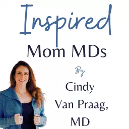 Inspired Mom MDs Podcast artwork