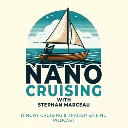 NanoCruising : the small boat cruising podcast (dinghy cruising & trailer sailing)