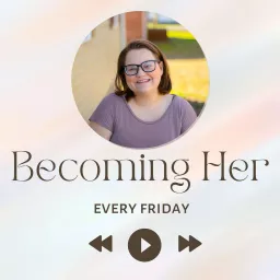 The Becoming Her Podcast artwork