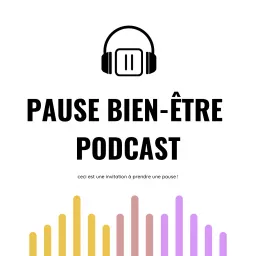 Pause Bien-être Podcast artwork