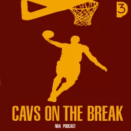Cavs On The Break NBA Podcast artwork
