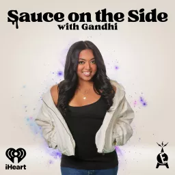 Sauce On The Side With Gandhi Podcast artwork