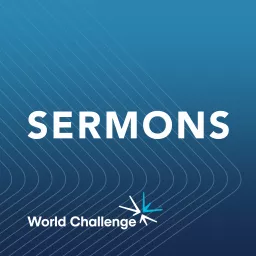 World Challenge Sermons Podcast artwork