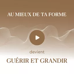 Guérir et Grandir - Le podcast santé et nutrition de Lisa Salis (@lisasalislife) artwork