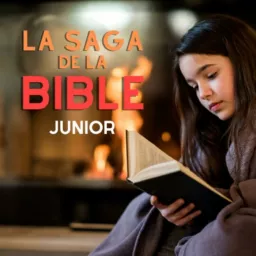 La Saga de la Bible - Junior Podcast artwork