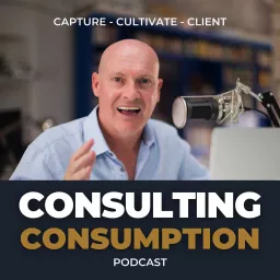 Consulting Consumption Podcast artwork