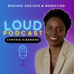 Loud Podcast par Cynthia Kibangou artwork