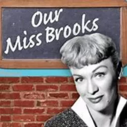 Our Miss Brooks Podcast artwork