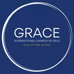 Grace International Church of Oslo Podcast artwork