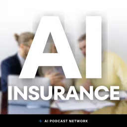 AI Insurance Podcast artwork