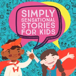 Simply Sensational Stories (for kids!) Podcast artwork