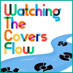 Watching The Covers Flow Podcast artwork