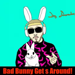 Bad Bunny Gets Around!