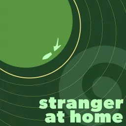 Stranger at Home Podcast artwork