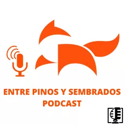Entre pinos y sembrados Podcast artwork