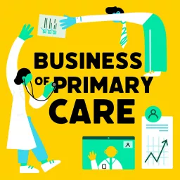 Business of Primary Care Podcast artwork