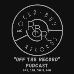Off The Record with Rocka-Buy Records Podcast artwork