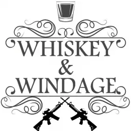 Whiskey and Windage Podcast artwork
