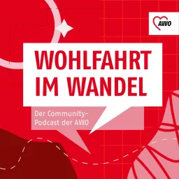 Wohlfahrt im Wandel – Der Community-Podcast der AWO artwork