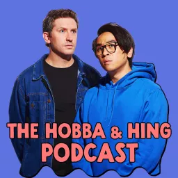 Hobba and Hing Podcast artwork