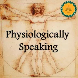 Physiologically Speaking Podcast artwork
