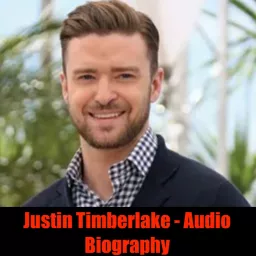 Justin Timberlake - Audio Biography Podcast artwork