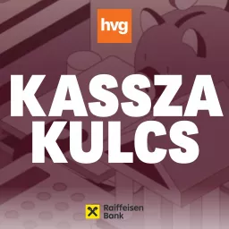 Kasszakulcs - a HVG pénzügyi podcastja