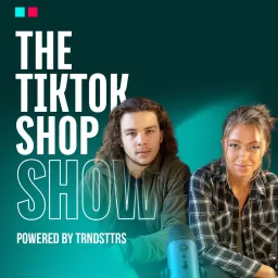 The TikTok Shop Show Podcast artwork