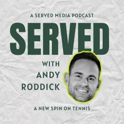 Served with Andy Roddick Podcast artwork