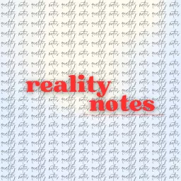 Reality Notes Podcast artwork
