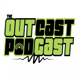 Outcast Podcast