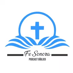 Podcast Biblico: Fe Sonora artwork