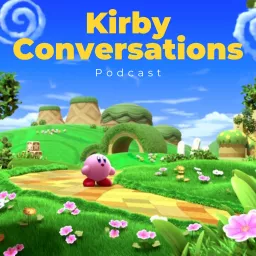 Kirby Conversations | Exploring Kirby, Nintendo, and More