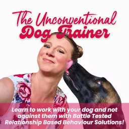 The Unconventional Dog Trainer Podcast artwork
