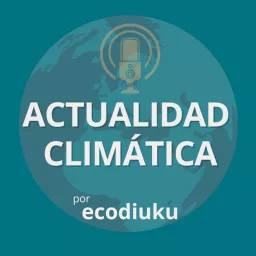 Actualidad Climática Podcast artwork